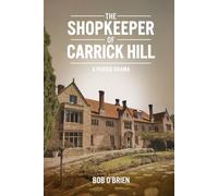 The Shopkeeper of Carrick Hill: A Period Drama