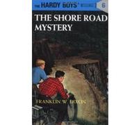 The Shore Road Mystery, Hardy Boys Mystery Stories Franklin W. Dixon (Auteur)