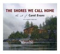 The Shores We Call Home by Carol Evans Evans, Carol (Auteur)