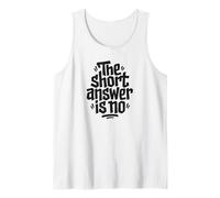 The Short Answer is No Funny Sarcastic Citation Débardeur