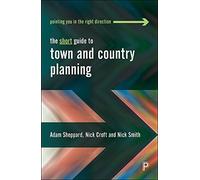The short guide to town and country planning