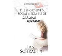 The Short-lived Social media biz of Darlene Hoffman: An Opportunity Saga Novelette