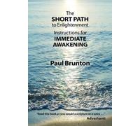 The Short Path to Enlightenment: Instructions for Immediate Awakening NEUF