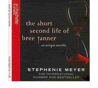 [(The Short Second Life of Bree Tanner: An Eclipse Novella)] [ By (author) Stephenie Meyer, Read by Emma Galvin ] [June, 2010]