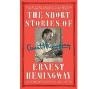 The Short Stories Of Ernest Hemingway