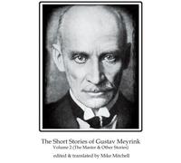 The Short Stories Of Gustav Meyrink Volume 2