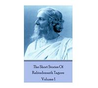 The Short Stories Of Rabindranath Tagore - Vol 1
