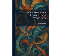 The Short Stories of Robert Louis Stevenson