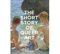 The Short Story Of Queer Art