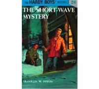 The Short Wave Mystery, Hardy Boys Mystery Stories Franklin W. Dixon (Auteur)
