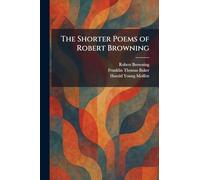 The Shorter Poems of Robert Browning