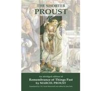 The Shorter Proust by Marcel Proust Marcel Proust , Translated by C K Scott Moncrieff , Edited by Jim Putz (Auteur)