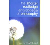 The Shorter Routledge Encyclopedia Of Philosophy
