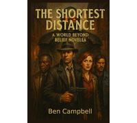 The Shortest Distance: A World Beyond Belief Novella