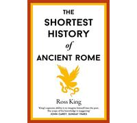 The Shortest History of Ancient Rome - Ross King - Old Street Publishing - ebook (ePub) - Livre