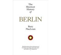 The Shortest History of Berlin - Rory Maclean - Black Inc. - ebook (ePub) - Livre