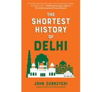The Shortest History of Delhi - John Zubrzycki - The Experiment - ebook (ePub) - Livre