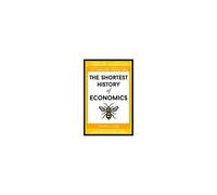 The Shortest History Of Economics