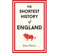 The Shortest History of England
