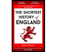 James Hawes The Shortest History of England (Poche) Shortest History