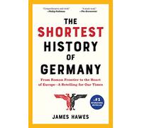 The Shortest History Of Germany