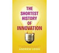 The Shortest History of Innovation - Andrew Leigh - Black Inc. - ebook (ePub) - Livre