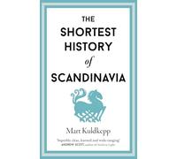 The Shortest History of Scandinavia