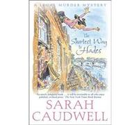 The Shortest Way to Hades by Sarah Caudwell Caudwell, Sarah (Auteur)