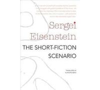 The ShortFiction Scenario by Sergei Eisenstein Sergei Eisenstein (Auteur)
