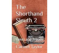 The Shorthand Sleuth 2: Fakes and Frauds
