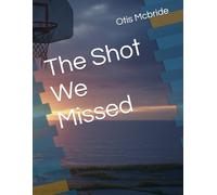 The Shot We Missed
