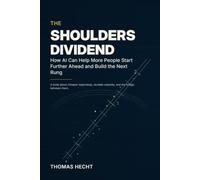 The Shoulders Dividend: How AI Can Help More People Start Further Ahead and Build the Next Rung