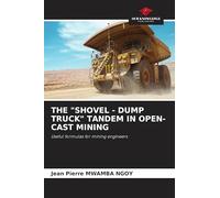 The "Shovel - Dump Truck" Tandem in Open-Cast Mining