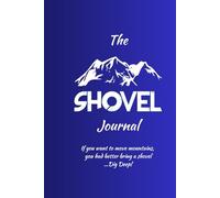 The Shovel Mindset Journal: Rebuilding a Champion Mindset