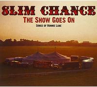Slim Chance – The Show Goes On Songs of Ronnie Lane – CD