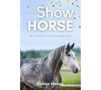 The Show Horse - Book 2 in the Connemara Horse Adventure Series for Kids | The Perfect Gift for Children age 8-12