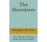 The Showdown: Will I Remain Standing When the Dust Settles?