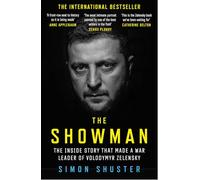 The Showman: The Inside Story That Made a War Leader of Volodymyr Zelensky
