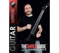 The Shred Guide: Advanced guitar technique instructional book. Alternate Picking, Legato, Sweep Picking, Tapping, String Skipping.