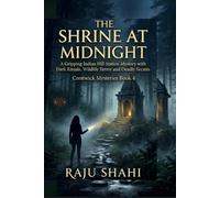 The Shrine at Midnight: A Gripping Indian Hill Station Mystery with Dark Rituals, Wildlife Terror and Deadly Secrets