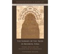 The Shrines Of The 'alids In Medieval Syria