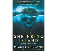 The Shrinking Island: Three Novels by Mickey Spillane