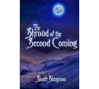 The Shroud of the Second Coming of Christ