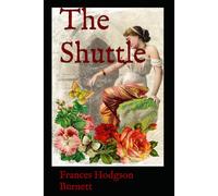The Shuttle: A Historical Novel of Family and Society