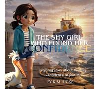 The Shy Girl Who Found Her Confidence: Rhyming Bedtime Edition about finding the Confidence to join in