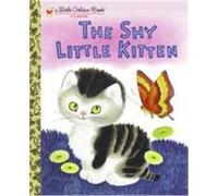 The Shy Little Kitten, Little Golden Book Cathleen Schurr (Auteur)