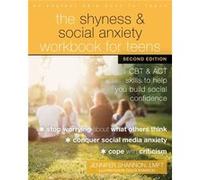 The Shyness and Social Anxiety Workbook for Teens Second Edition by Jennifer Shannon Jennifer Shannon (Auteur)