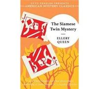 The Siamese Twin Mystery by Ellery Queen Ellery Queen (Auteur)