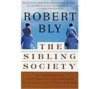 The Sibling Society: An Impassioned Call for the Rediscovery of Adulthood
