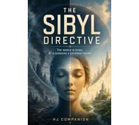The Sibyl Directive: The world is dying. AI is choosing a different future